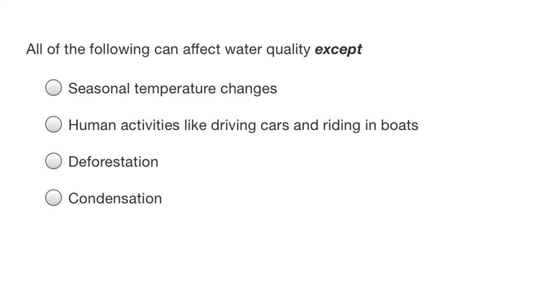 All of the following can affect water quality except-example-1