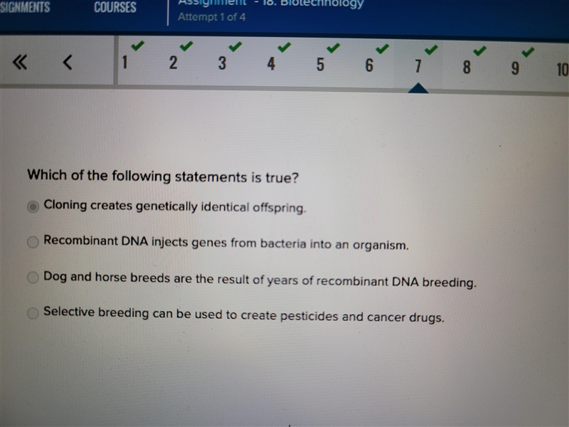 Which of the following statements is true? Cloning creates a genetically identical-example-1