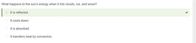 What happens to the sun's energy when it hits clouds, ice, and snow? It dissipates-example-1