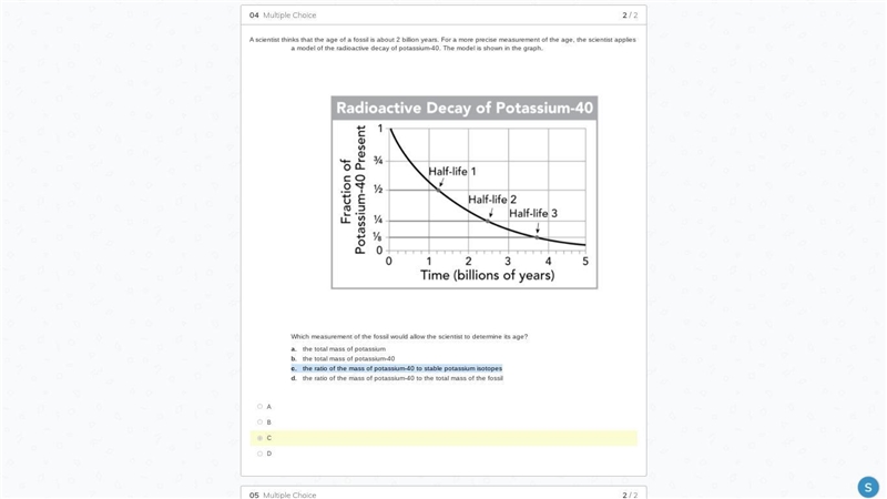 1 point 14. A scientist is using potassium-40, which is a radioactive isotope of potassium-example-1