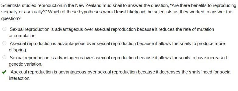 Scientists studied reproduction in the New Zealand mud snail to answer the question-example-1