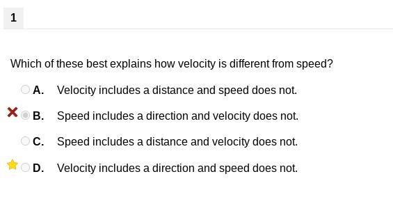 3. Which of these best explains how velocity is different from speed? A. Speed includes-example-1