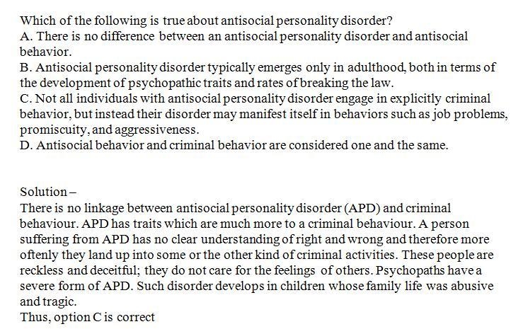 Which of the following are true with respect to antisocial personality disorder?-example-1