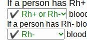 Blood type can receive Rh+ or Rh- blood-example-1