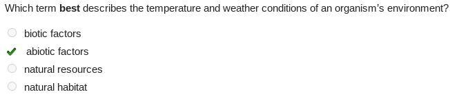 Which term best describes the temperature and weather conditions of an organism’s-example-1