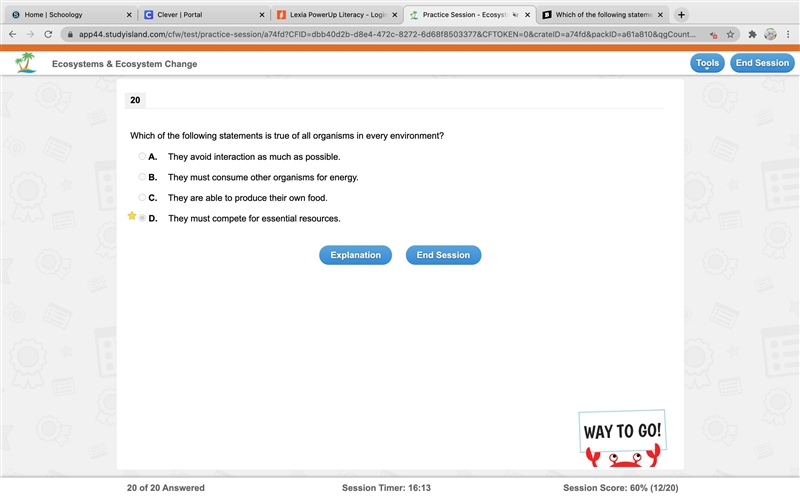 Which of the following statements is true of all organisms in every environment? A-example-1