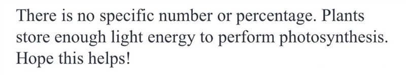 How much of the absorbed energy from the sun do plants store?-example-1