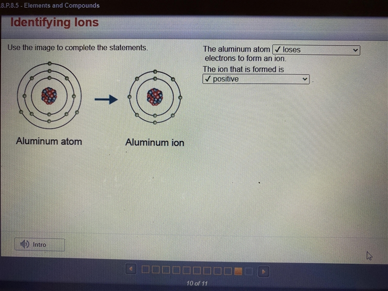 The aluminum atom electrons to form an ion. The ion that is formed is-example-1