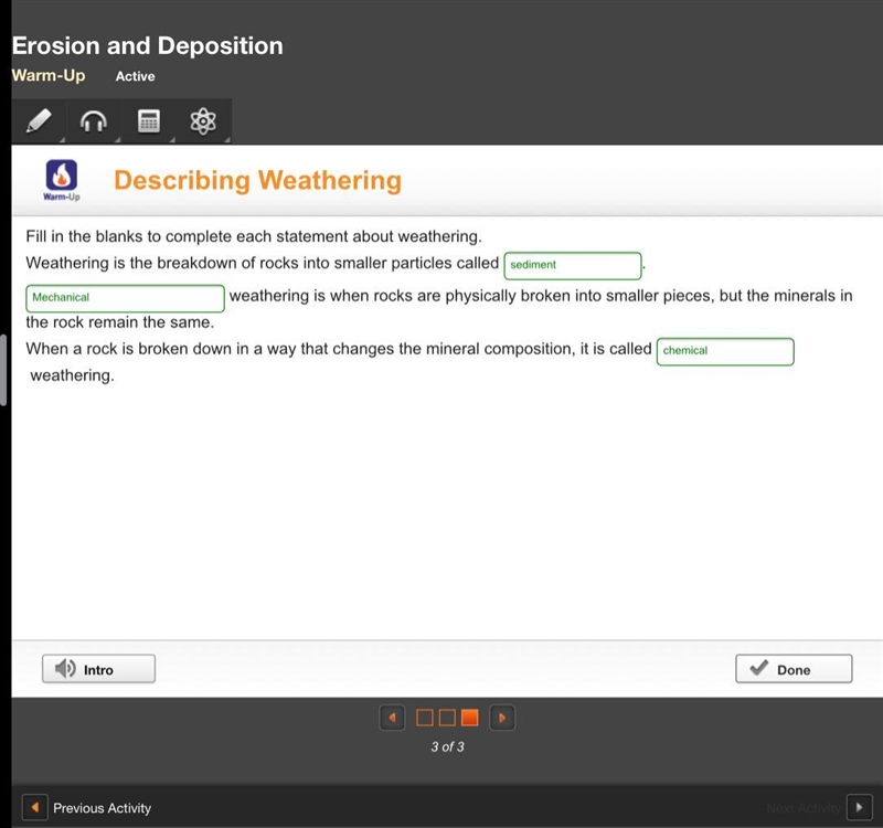 Fill in the blanks to complete each statement about weathering. Weathering is the-example-1