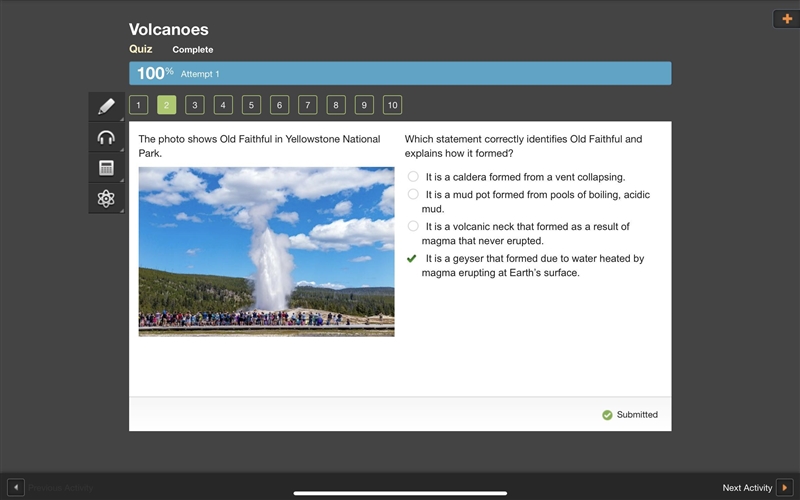 Which statement correctly identifies Old Faithful and explains how it formed? It is-example-1