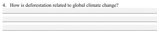 How is deforestation related to global climate change?-example-1