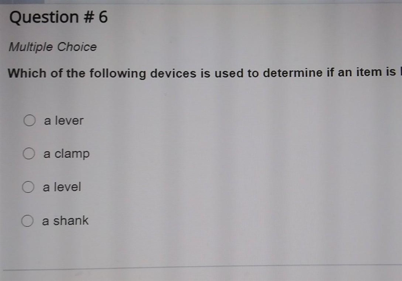 Which of the following devices is used to determine if an item is horizontal?​-example-1