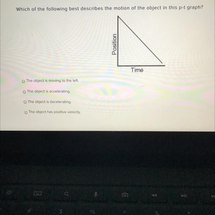 HELP ASAP!!!!! Which of the following best describes the motion of the object in this-example-1