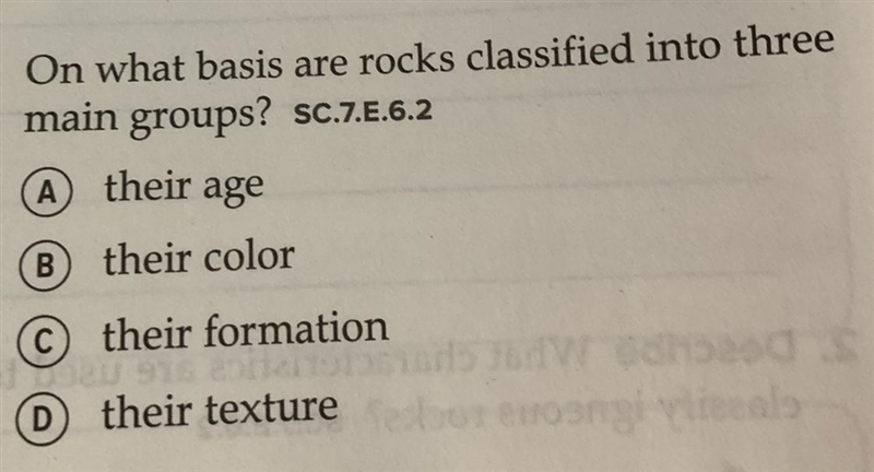 On what basis are rocks classified into three main groups? A. their age B. their color-example-1