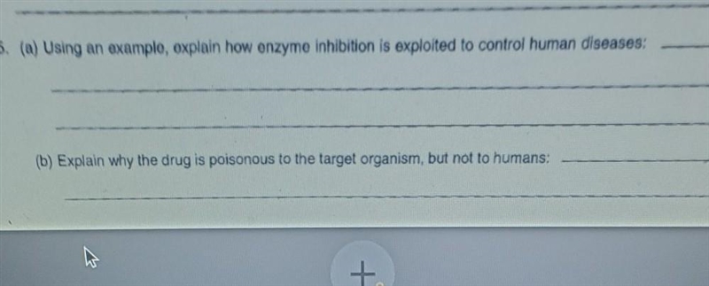 A)Using an example explain how enzyme and habitation exploited to control human diseases-example-1