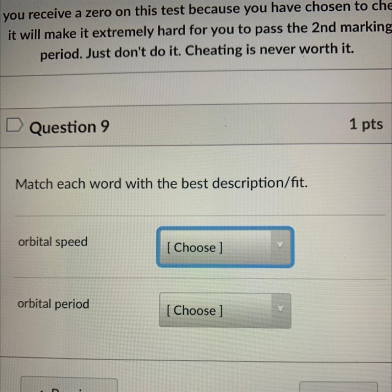 Match each word with the best description/fit orbital speed [Choose ] orbital period-example-1