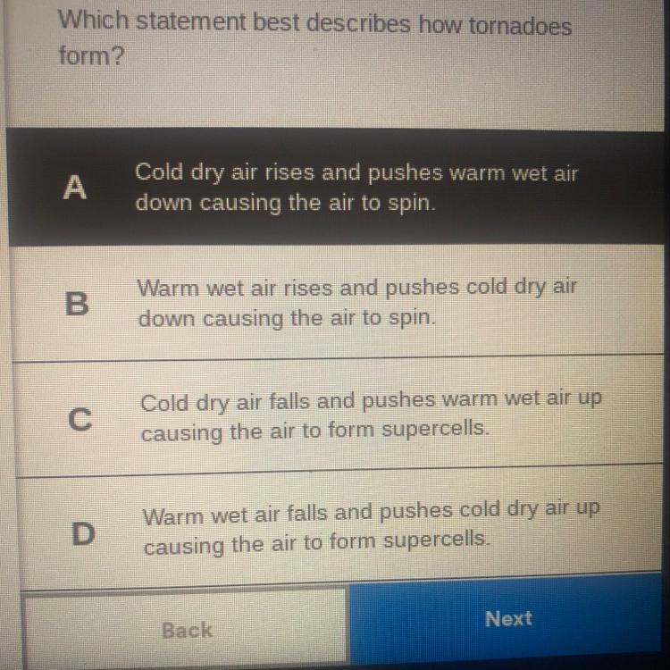 What statement best describes how tornadoes form?-example-1