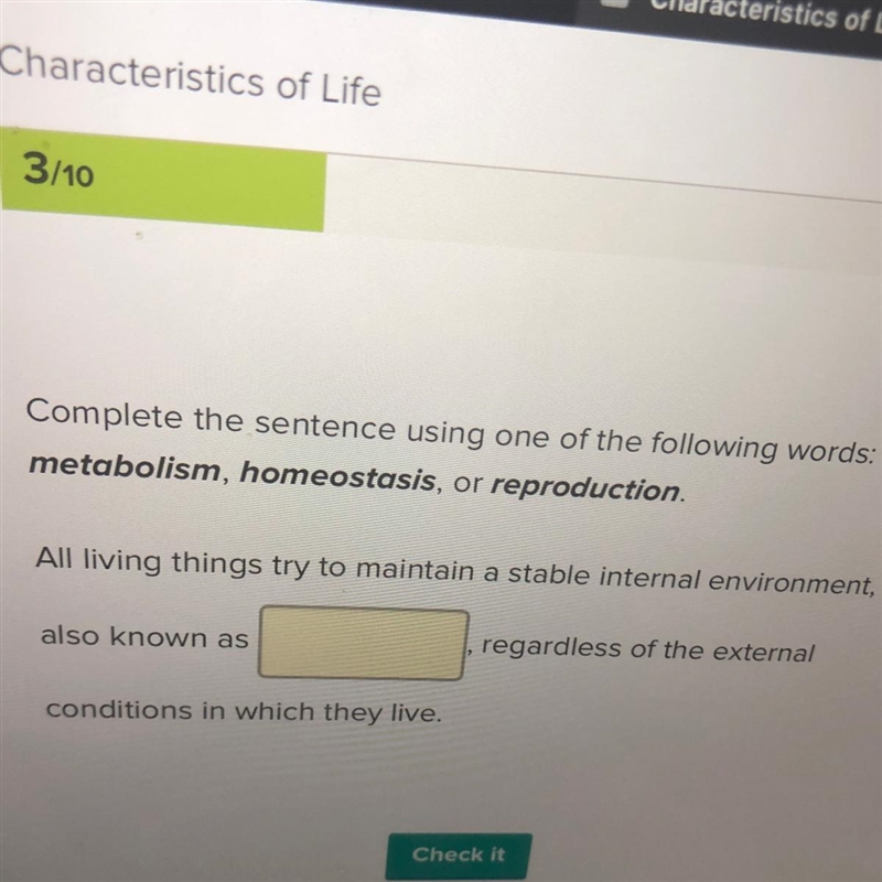 Complete the sentence using one of the following words: metabolism, homeostasis, or-example-1