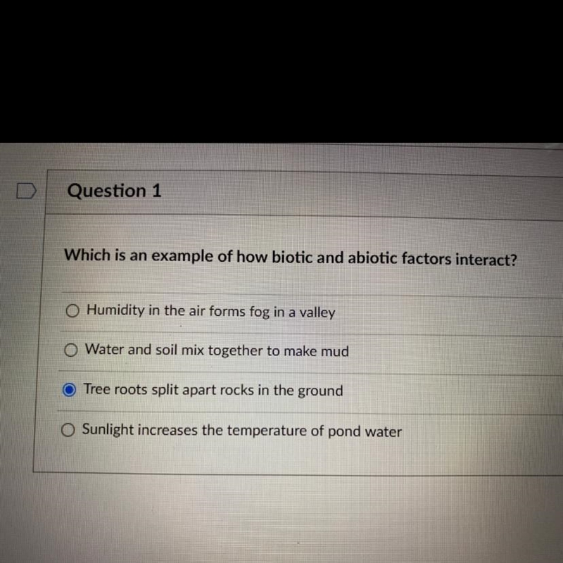 Which is an example of how biotic and abiotic factors interact?-example-1