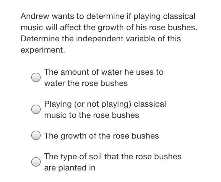 Andrew wants to determine if playing classical music will affect the growth of his-example-1