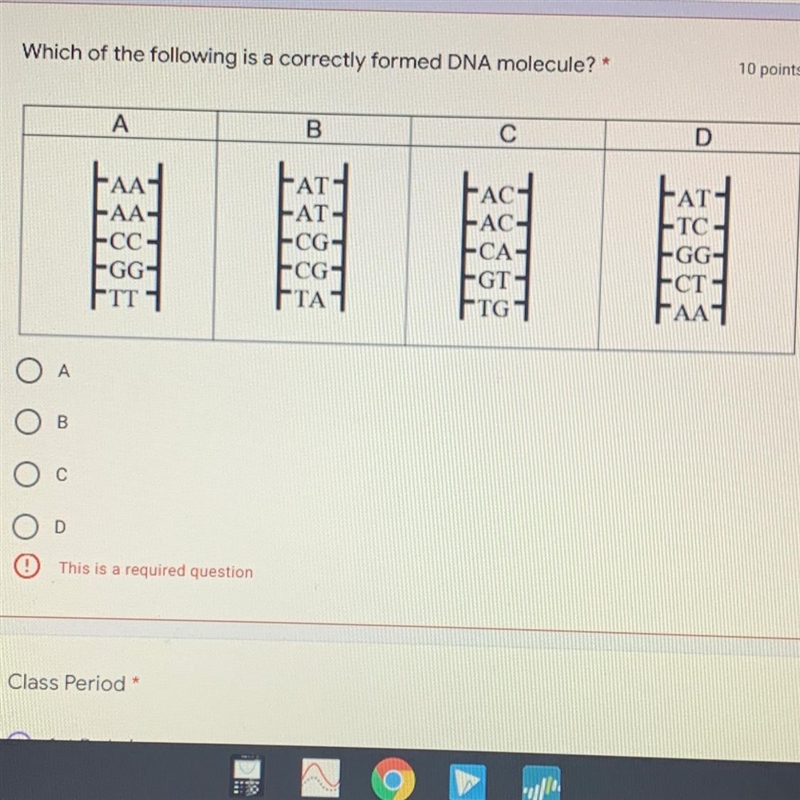 Which of the following is a correctly formed DNA molecule?* 10 points А B С D Fat-example-1