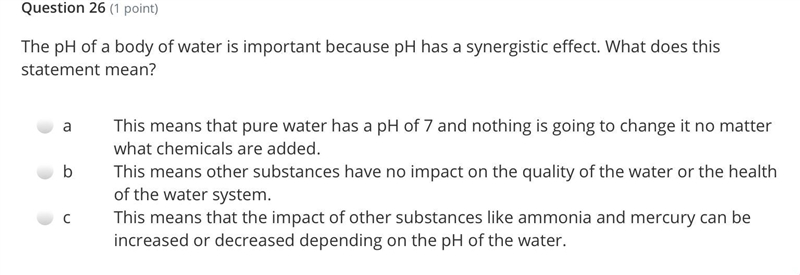 The pH of a body of water is important because pH has a synergistic effect. What does-example-1