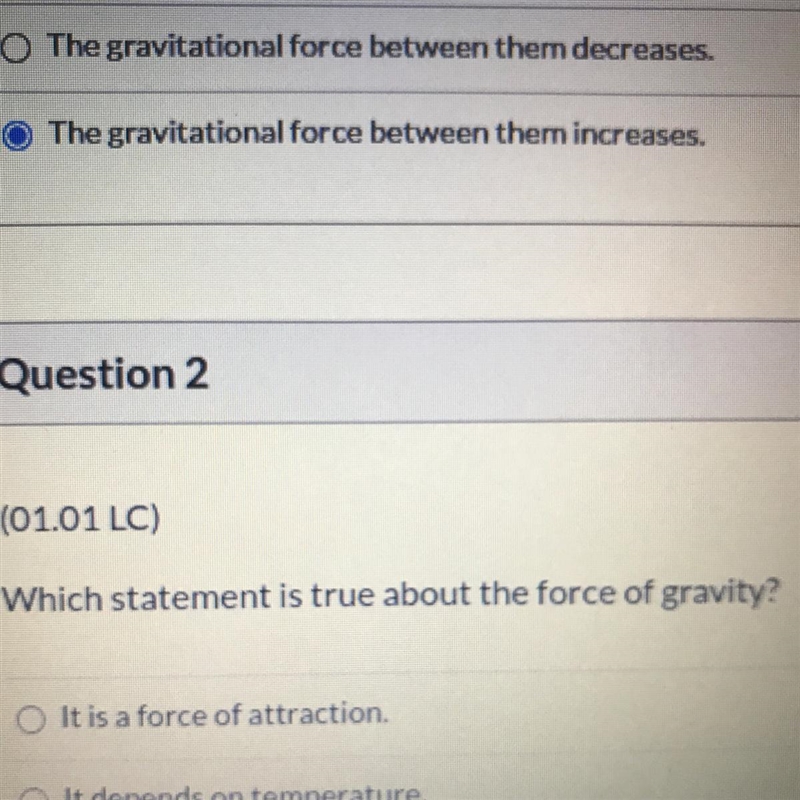 Question 1 Which statement is true about the force of gravity-example-1