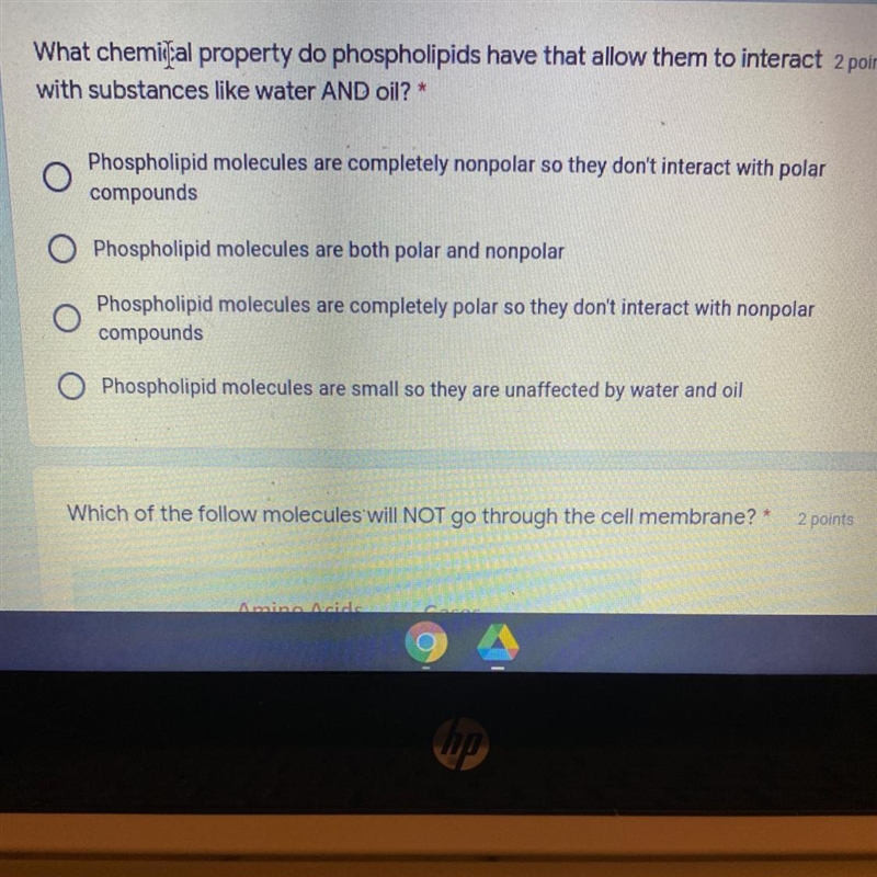 What chemical property do phospholipids have that allow them to interact 2 points-example-1