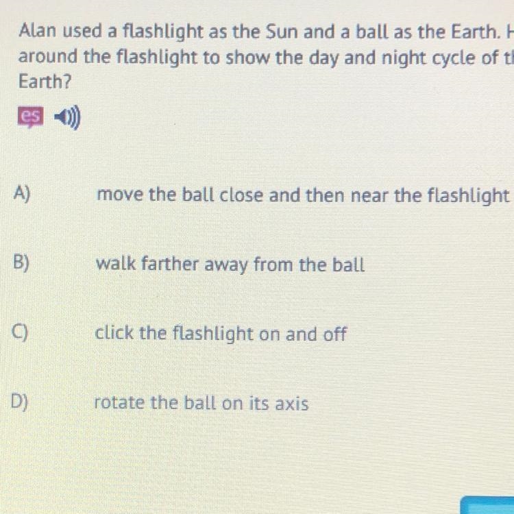 Alan used a flashlight as the Sun and a ball as the Earth. He placed the flashlight-example-1