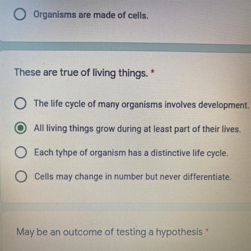 These are true of living things. * A. The life cycle of many organisms involves development-example-1