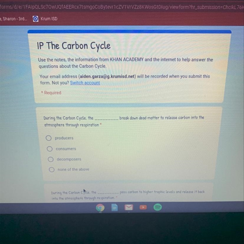 During the carbon cycle, the ______ break down dead matter to release carbon into-example-1