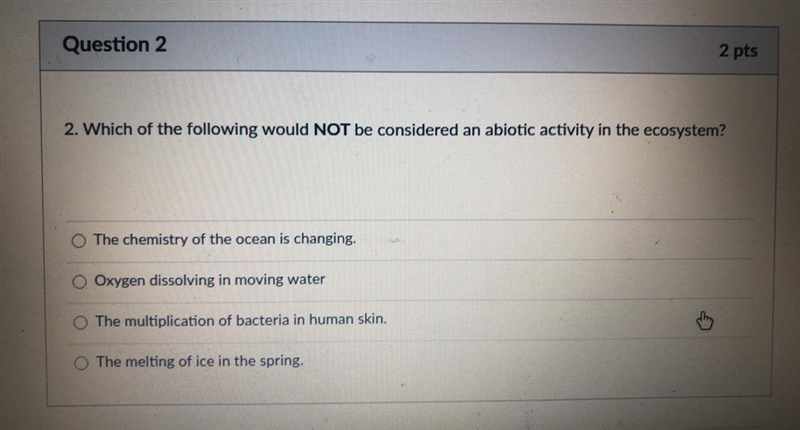 2. Which of the following would NOT be considered an abiotic activity in the ecosystem-example-1