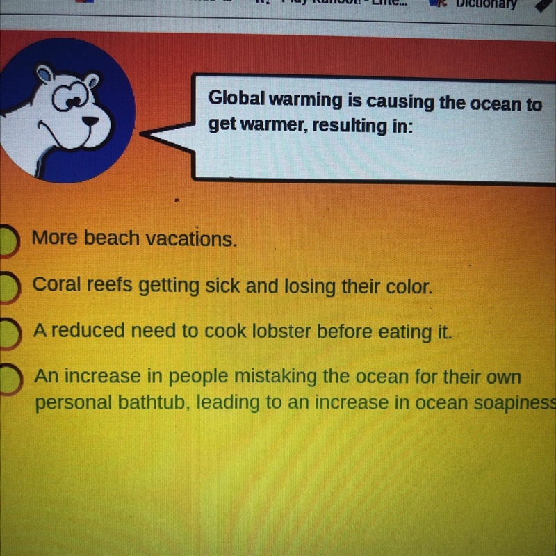 Global warming is causing the ocean to get warmer, resulting in:-example-1