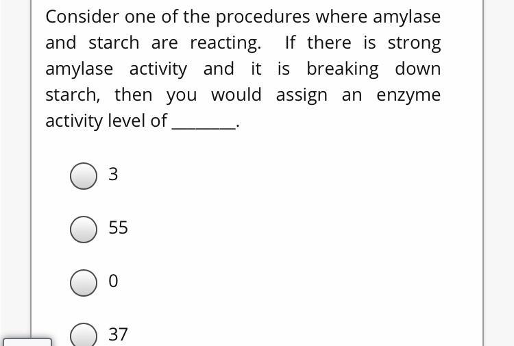 Consider one of the procedures where amylase and starch are reacting. If there is-example-1