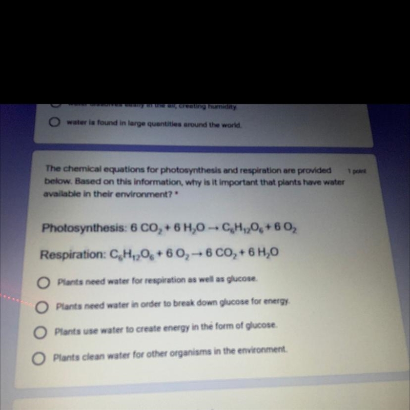 A.Plants need water for respiration as well as glucose B.plants need water in order-example-1