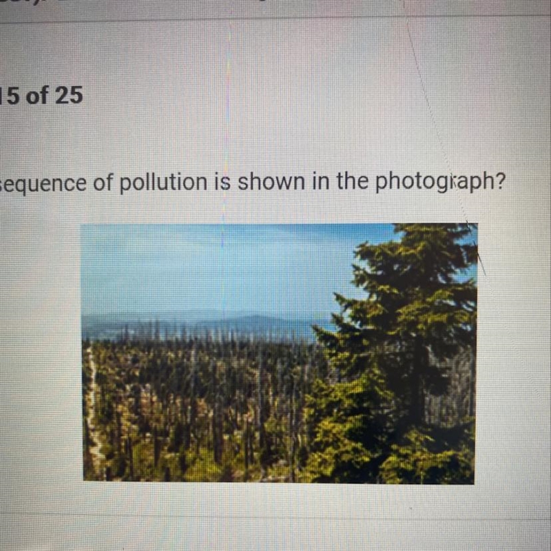 Which consequence of pollution is shown in the photograph? A. Pollutants react with-example-1