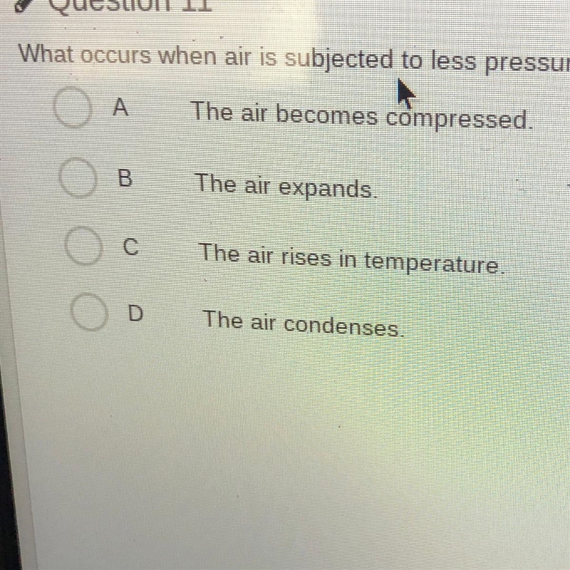 What occurs when air is subjected to less pressure?-example-1