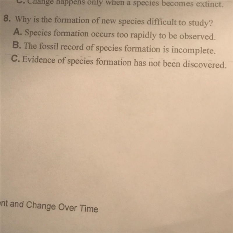 8. Why is the formation of new species difficult to study? A. Species formation occurs-example-1