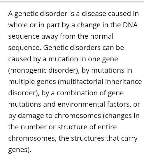 Focus your answer on what causes a genetic disorder (be specific) and what happens-example-1