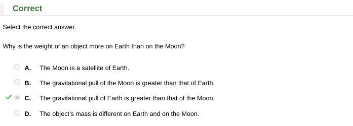 Why is the weight of an object more on Earth than on the Moon?-example-1