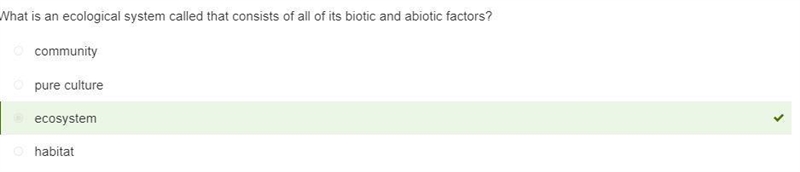 Which term names an ecological system with all its biotic and abiotic factors? A. habitat-example-1