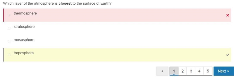 Which layer of the atmosphere is closest to the surface of Earth? troposphere mesosphere-example-2