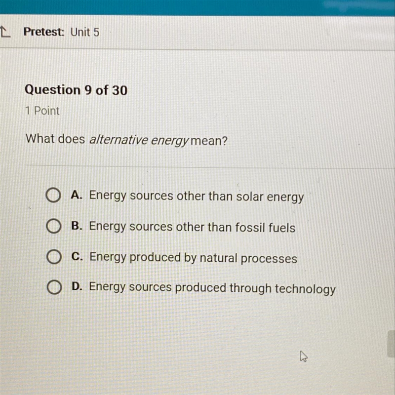 What does alternative energy mean? A. Energy sources other than solar energy B. Energy-example-1