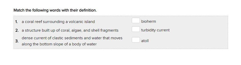 Match the following words with their definition. 1. a coral reef surrounding a volcanic-example-1