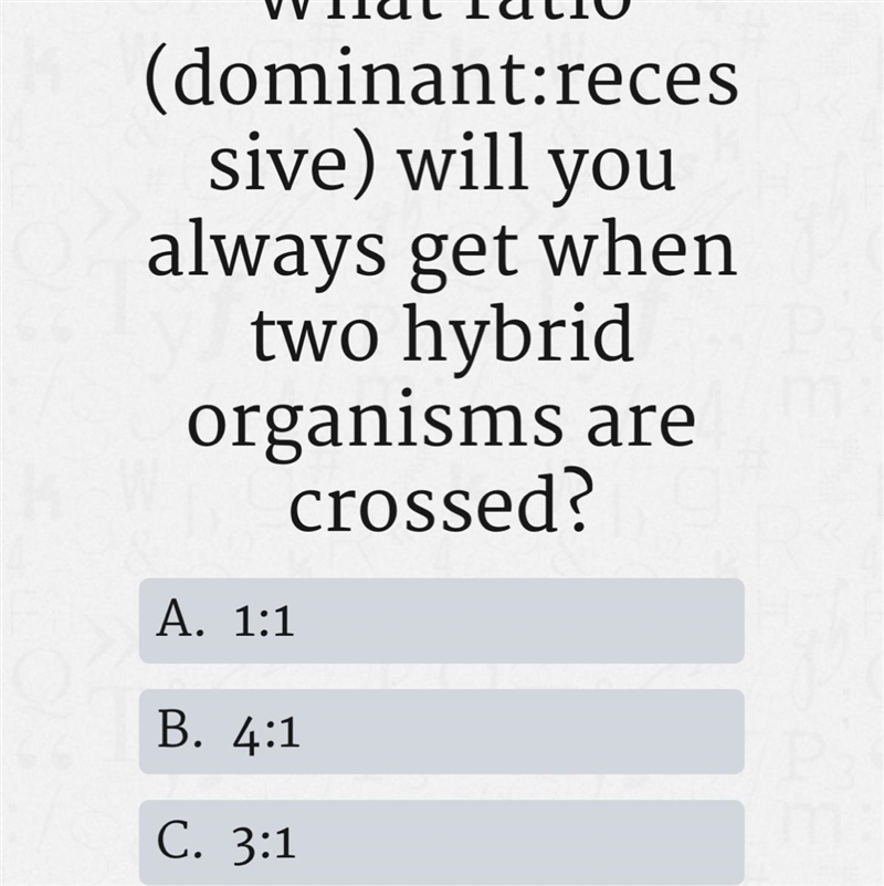 What ratio (dominant:recessive) will you always get when two hybrid organisms are-example-1