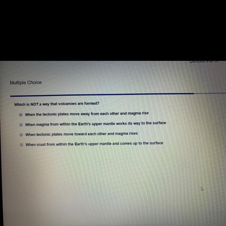 Which is NOT a way that volcanoes are formed? When the tectonic plates move away from-example-1