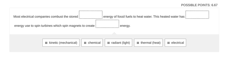 Most electrical companies combust the stored area energy of fossil fuels to heat water-example-1