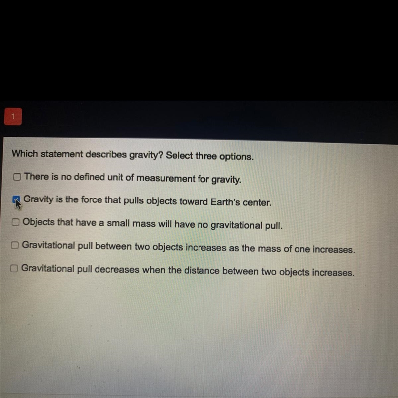 Which statement describes gravity? Select three options-example-1