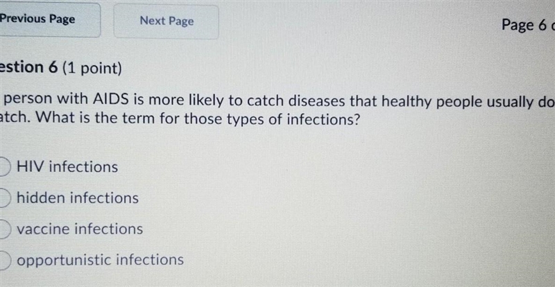 a person with AIDS is more likely to catch a disease that healthy people usually dont-example-1