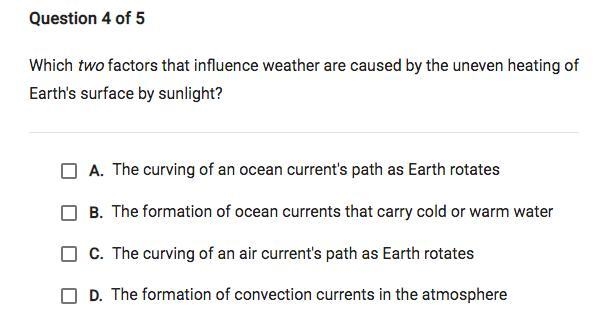 Which two factors that influence weather are caused by the uneven heating of Earth-example-1